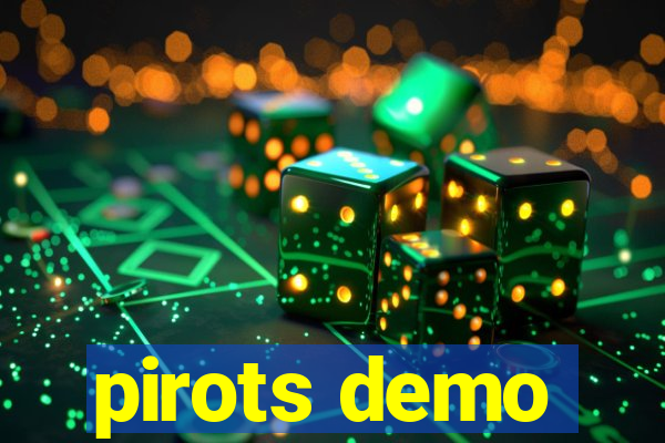 pirots demo